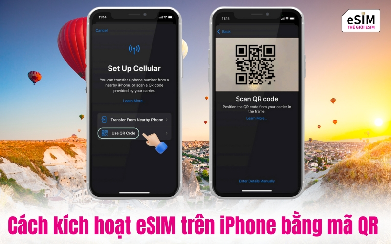 Cách kích hoạt eSIM trên iPhone để du lịch nước ngoài bằng mã QR